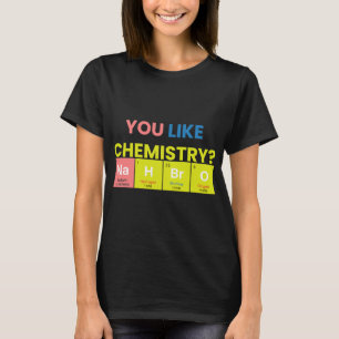 Camiseta Químico Trabalho Você Gosta De Química Nah Bro Fun