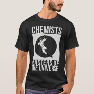 Camiseta "Químicos: Mestrado reforma do universo"