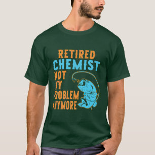 Camiseta Quimista Aposentada De Retirada De Trevo De Pesca 