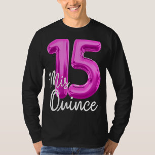 Camiseta Quinceanera Birthday Mis Quince Anos 15 15 MIS Q