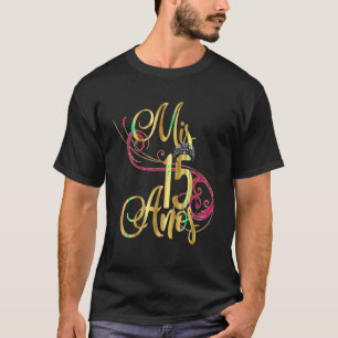 Camiseta Quinceanera Mis Anos Aniversário 15 15 Quinze T Sh