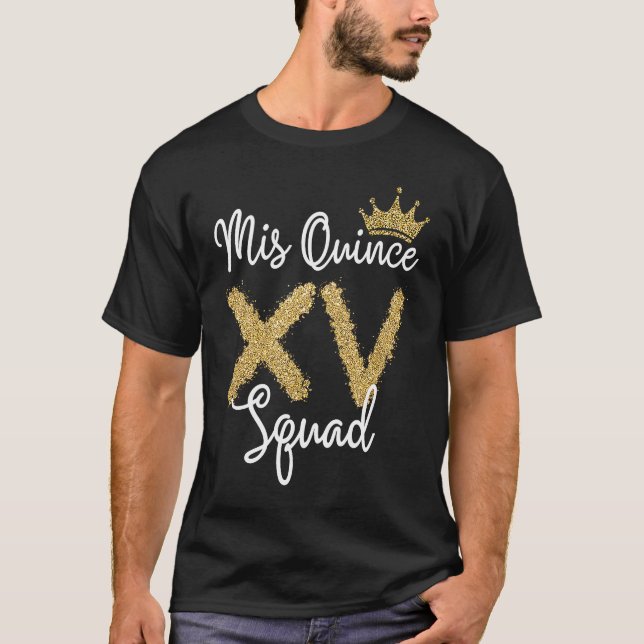 Camiseta Quinceanera Mis Quince Anos 15th Quinceañera Squad (Frente)