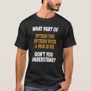 Camiseta Quinze Dois Quinze Quatro Um par é Seis Cuecas Cri