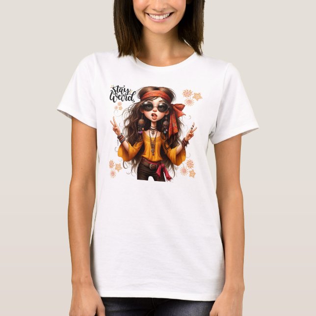 Camiseta Quirky Hippie Chic Permanece Estranho Senhoras T-S (Frente)