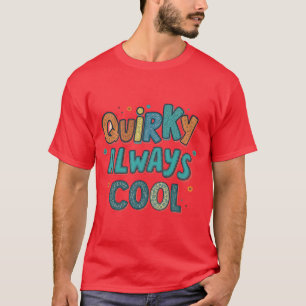 Camiseta Quirky sempre Legal