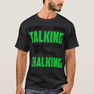Camiseta Quit Talking And Start Chalking  Funny Billiard Pl