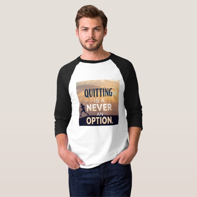 Camiseta Quitting Is Never an Option | Motivational Never G (Frente Completa)