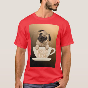 Camiseta quot Me Pleasequot Pug Love in Coffee Cup