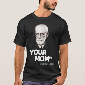 Camiseta "Your Mom" - Sigmund Freud Quote Essenti