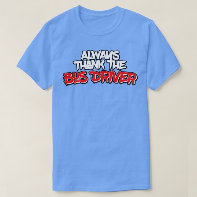 Camiseta QuotAlways Obrigado O Memória Engraçado do Driverq (Frente do Design)