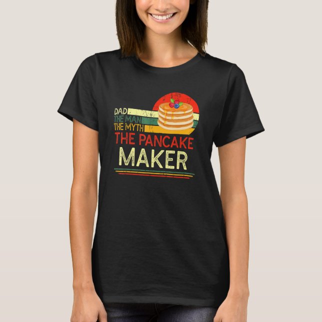 Camiseta Quote Dad Man The Myth The Pancake Maker (Frente)