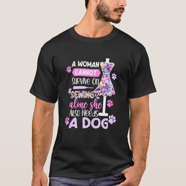 Camiseta Quote For Sewing and Dog Sewing Woman Girl  1 (Frente)