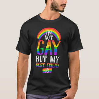 Camiseta Quote I Am Not Gay But My Best Friend Is