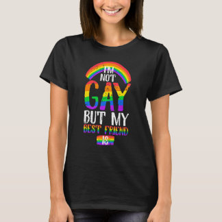 Camiseta Quote I Am Not Gay But My Best Friend Is