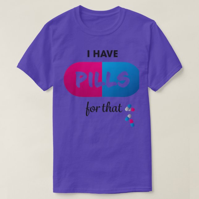 Camiseta quote i have pills for that (Frente do Design)