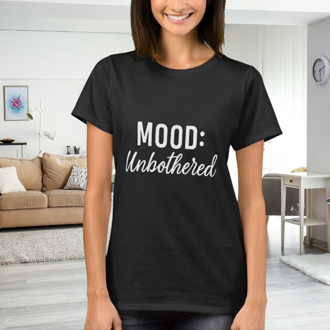 Camiseta Quote mood unbothererd black white (Criador carregado)