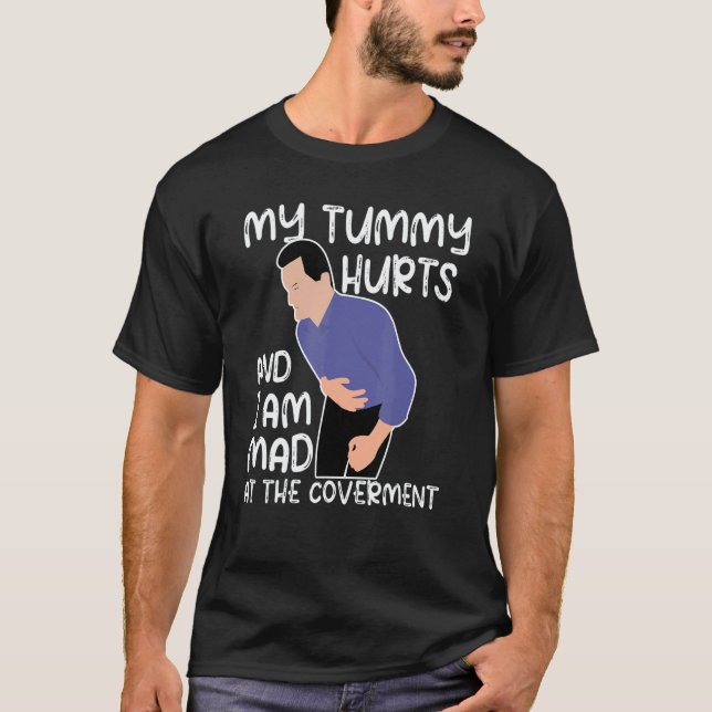 Camiseta Quote My Tummy Hurts And I'm Mad At The Government (Frente)