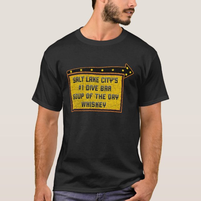 Camiseta Quote Salt Lake City's Dive Bar Whiskey Sign (Frente)