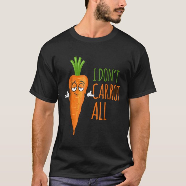 Camiseta Quoti Dont Carrot Allquot Funny Vegan Puns Men Amp (Frente)