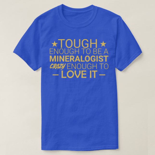 Camiseta quotMineralogist Crazy Mineralogyquot (Frente do Design)