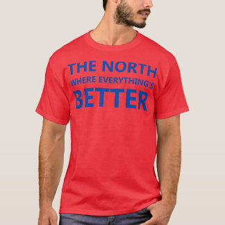 Camiseta quotNorte onde tudo x27s é melhor