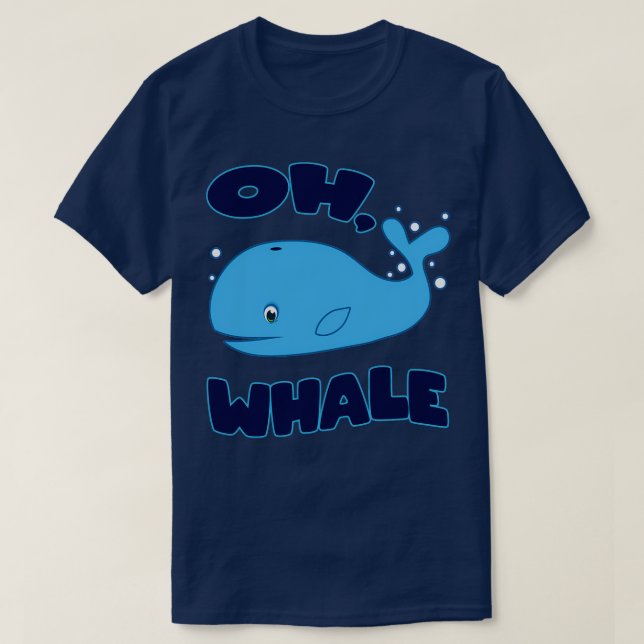 Camiseta quotOh Whalequot Engraçada Whale Ocean Pun Gift (Frente do Design)