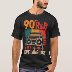 Camiseta R&B dos Anos 90 é Minha Linguagem do Amor