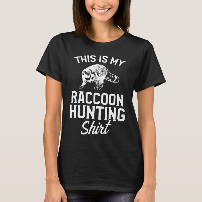 Camiseta Raccoon Hunting Season Coon Hunter (Frente)