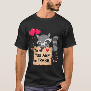 Camiseta Raccoon para mim você é um maldito guaxinim valent