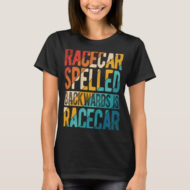 Camiseta Race Car Ortografado Para Trás É Race Car Tuner Rá (Frente)