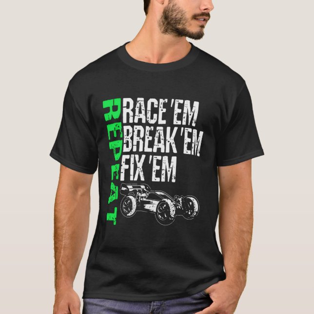 Camiseta Race Em Break Em Fix Em Repete Rádio Controle Rc R (Frente)