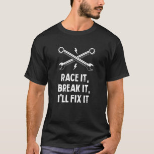Camiseta Race-O Quebrá-Lo Vou Consertá-Lo Automático Mecâni