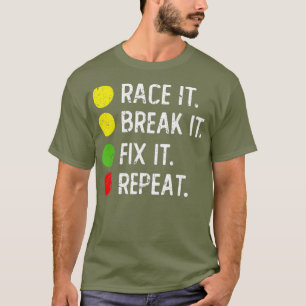 Camiseta Race-o Quebre-o Corrige-o Repetidamente - Arrasto