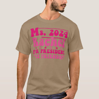 Camiseta Rachel 2024 para Presidente Hi Amigos Engraçado
