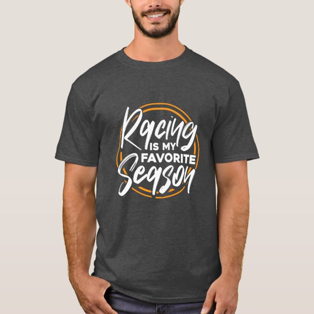 Camiseta Racing Is My Favorite Season Car Racing family gif (Frente)