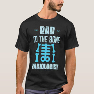 Camiseta Rad Até Os Ossos Radiologista Raio X Técnico De Ra