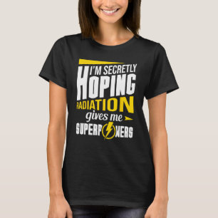 Camiseta Radiação me dá superpotências Terapia de Radiação