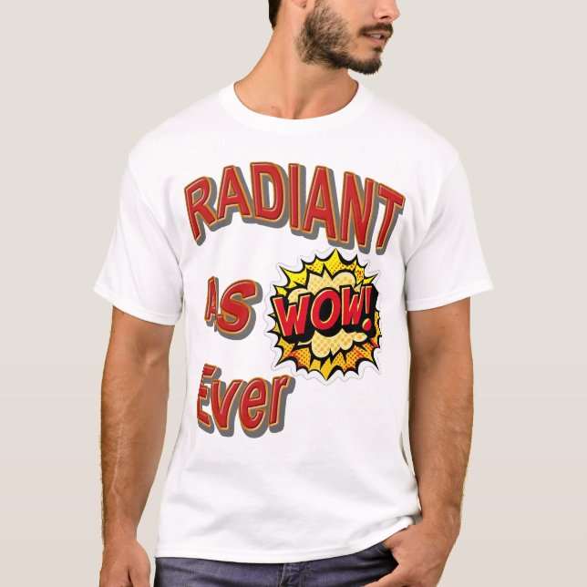 Camiseta Radiante como T-shirt Ever (Frente)