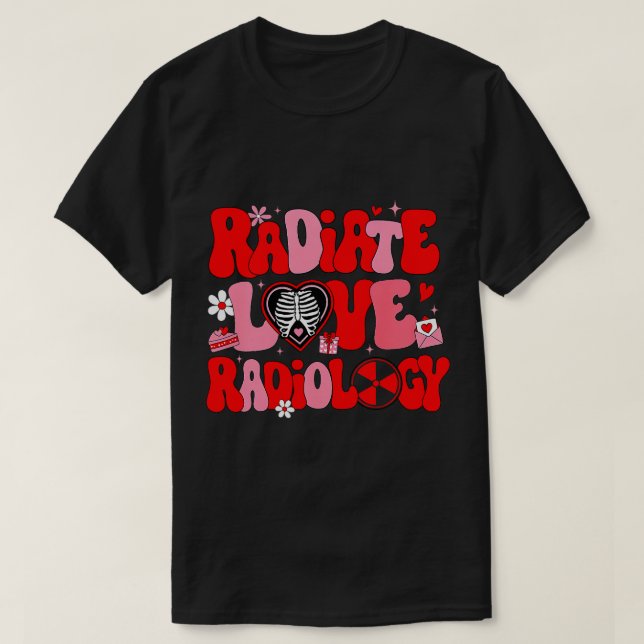 Camiseta Radiate Love Radiology Dia de os namorados Xray Te (Frente do Design)