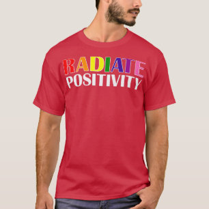 Camiseta Radiate PositivityCute Rainbow Positive, Equality,
