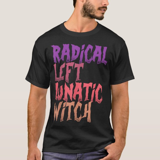 Camiseta Radical Left Lunatic Witch Funny Halloween Feminis (Frente)