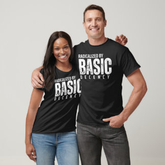 Camiseta RADICALIZADA POR T-Shirt BÁSICO DE DECENÇA