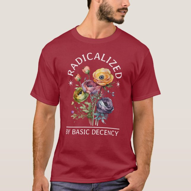 Camiseta radicalizado pela decência básica (Frente)
