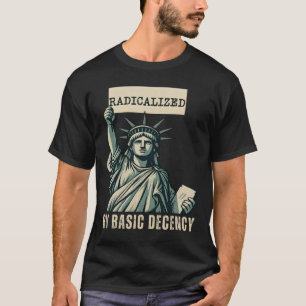 Camiseta Radicalizado Por Ataque De Decência Básica