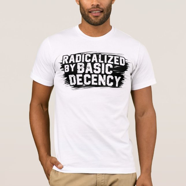 Camiseta Radicalizado Por Cotação De Decência Básica (Frente)