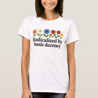 Camiseta Radicalizado Por Engraçado De Decência Básica