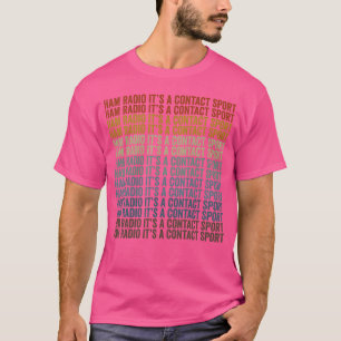 Camiseta Rádio Amador É um Esporte de Contato Amigo de Rádi