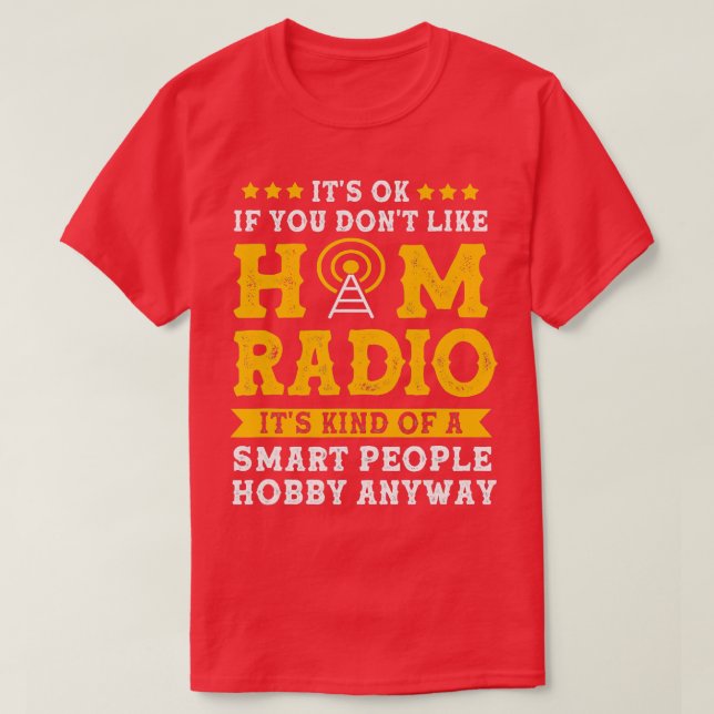 Camiseta Rádio Amateur Humor Funny Ham, Operador De Rádio M (Frente do Design)