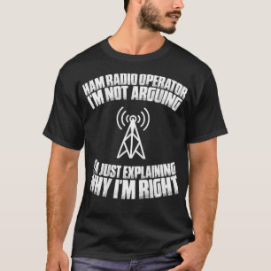 Camiseta Rádio Amateur Im Não Argumenta Operador De Rádio H