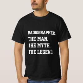 Camiseta Radiógrafo O Homem O Mito A Lenda T-Shirt